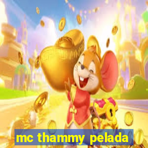 mc thammy pelada